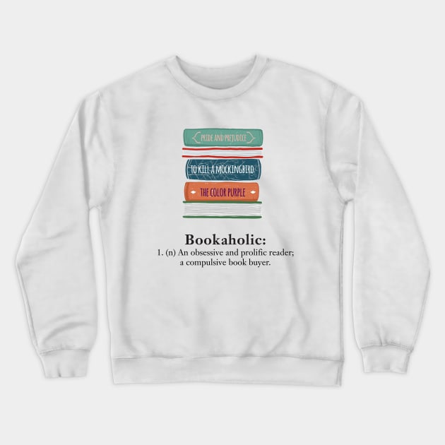 Book Lover's "Bookaholic" Definition Crewneck Sweatshirt by EarlyBirdBooks